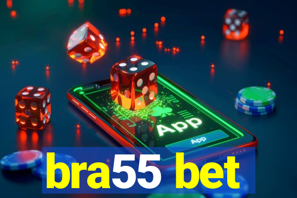 bra55 bet